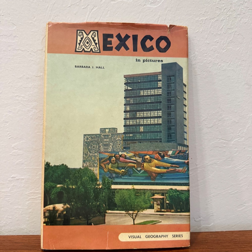 Vintage Mexico In Pictures Book Barbara J Hall 1966 Visual Geography Series